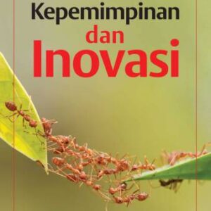 KEPEMIMPINAN DAN INOVASI – Dr. B. Medina Nilasari, S.E, M.M., CHRM., CHRMP. (PO)