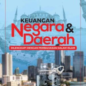 KEUANGAN NEGARA & DAERAH: Dilengkapi dengan Pembahasan dalam Islam – Alsar Andri & Mhd. Himsar Siregar