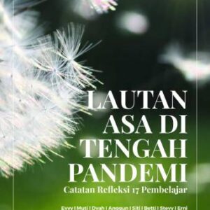 Lautan Asa di Tengah Pandemi, Catatan Refleksi 17 Pembelajar – Dr. Betti Nuraini, M.M.