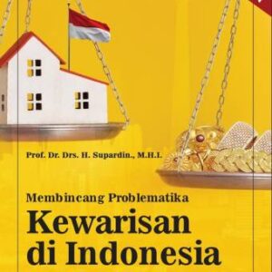 Membincang Problematika Kewarisan di Indonesia – Prof. Dr. Drs. H. Supardin, M.H.I.
