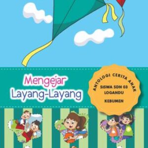 Mengejar Layang-layang – Nanang Martono