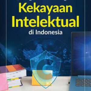 Mengenal Perlindungan Kekayaan Intelektual di Indonesia – Hari Sutra Disemadi, S.H., M.H.