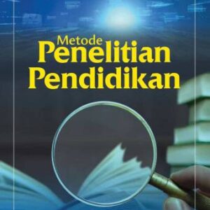Metode Penelitian Pendidikan – Zafri dan Hera Hastuti