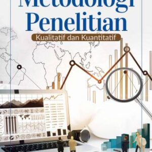 METODOLOGI PENELITIAN KUALITATIF DAN KUANTITATIF – Dr. Muhammad Ilyas Ismail