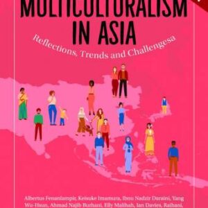 Multiculturalism in Asia: Re flections, Trends, and Challenges – Albertus Fenanlampir