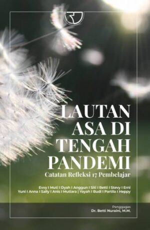 LAUTAN ASA DI TENGAH PANDEMI – Dr. Betti Nuraini, M.M.