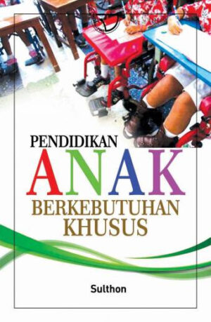 Pendidikan Anak Berkebutuhan Khusus – Sulthon