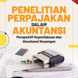 PENELITIAN PERPAJAKAN DALAM AKUNTANSI Perspektif Keperilakuan dan Akuntansi Keuangan – Dr. Fauzan Misra, S.E., M.Sc, Ak., CA.