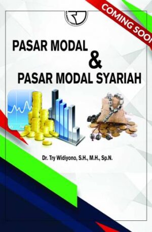 Pasar Modal & Pasar Modal Syariah – Dr. Try Widiyono, S.H., M.H., Sp.N.