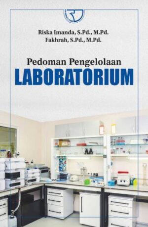 Pedoman Pengelolaan Laboratorium – Riska Imanda, S.Pd., M.Pd., dan Fakhrah