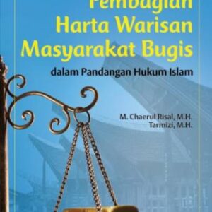 Pembagian Harta Warisan Masyarakat Bugis dalam Pandangan Hukum Islam – M. Chaerul Risal dan Tarmizi (PO)