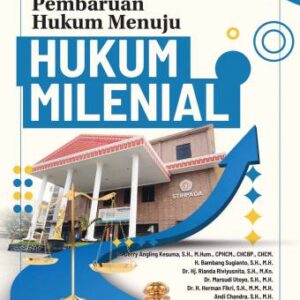 HUKUM MENUJU HUKUM MILENIAL- Dr. Derry Angling Kesuma S.H., M.Hum, CHCBP., CHCMP., CPHCM (PO)