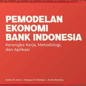 PEMODELAN EKONOMI BANK INDONESIA – Solikin M. Juhro; dkk