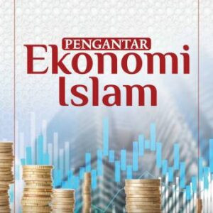 PENGANTAR EKONOMI ISLAM – Dr. Bambang Iswanto, M.H.