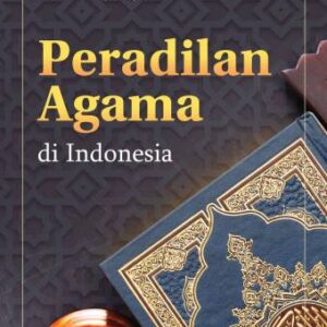 PERADILAN AGAMA DI INDONESIA – Setia Putra, S.H., M.H. (PO)
