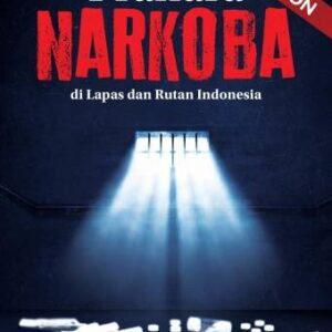 PRAHARA NARKOBA DI LAPAS DAN RUTAN INDONESIA – Thurman SM Hutapea, Bc.IP., S.H., M.Hum.