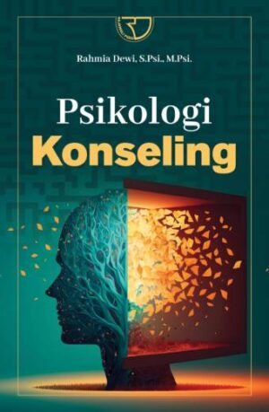 PSIKOLOGI KONSELING – Rahmia Dewi, S.Psi., M.Psi.
