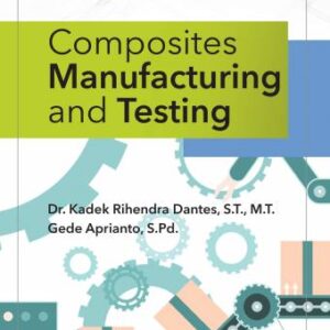 Composites Manufacturing and Testing – Kadek Rihendra (Undiksha)