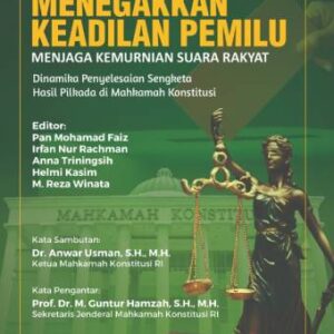 Menegakkan Keadilan Pemilu – Pan Mohamad Faiz