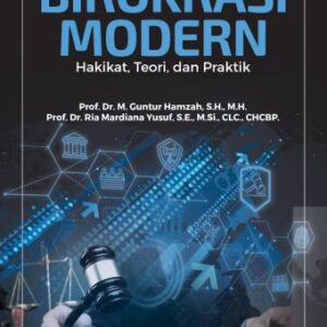 BIROKRASI MODERN – M. Guntur Hamzah, Ria Mardiana Yusuf
