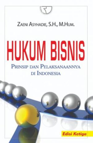 Hukum Bisnis – Zaeni Asyhadie