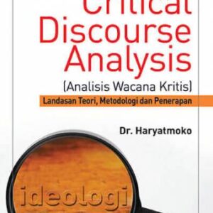 Critical Discourse Analysis (Analisis Wacana Kritis) – Haryatmoko