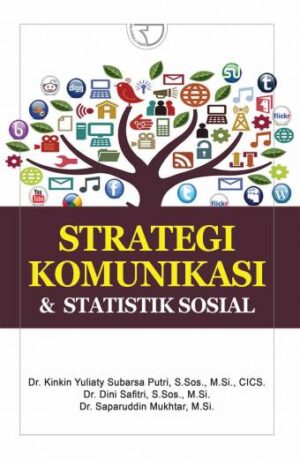 STRATEGI KOMUNIKASI DAN STATISTIK SOSIAL – KINKIN YULIATY SUBARSA PUTRI. S.SOS., M.SI. DKK