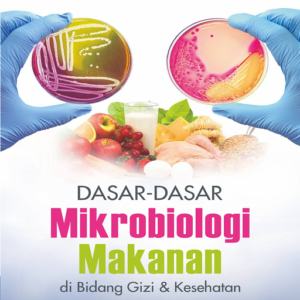 Dasar Dasar Mikrobiologi Makanan di Bidang…