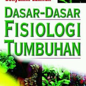 Dasar-dasar Fisiologi Tumbuhan – Benyamin Lakitan