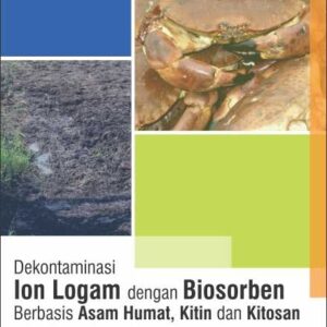Dekontaminasi Ion Logam Dengan Biosarben Berbasis…