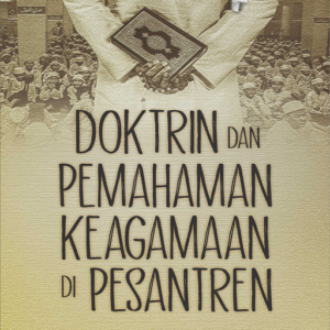 Doktrin dan Pemahaman Keagamaan di Pesantren