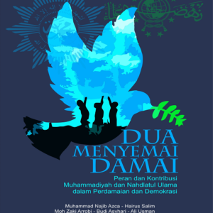 Dua Menyemai Damai: Peran dan Kontribusi…