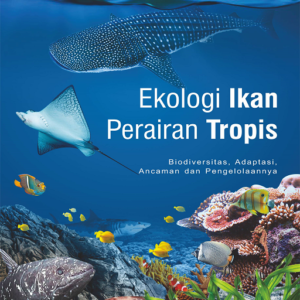 Ekologi Ikan Perairan Tropis: Biodiversitas Adaptasi…