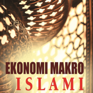 Ekonomi Makro Islami – Adiwarman Karim