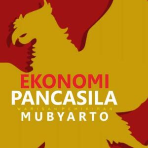 Ekonomi Pancasila: Warisan Pemikiran Mubyarto