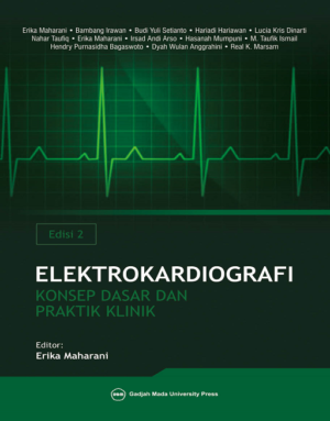 Elektrokardiografi Konsep Dasar dan Praktik Klinik
