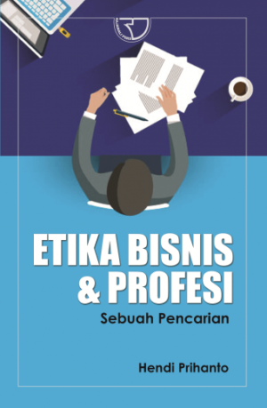 Etika Bisnis dan Profesi – Hendi Prihanto