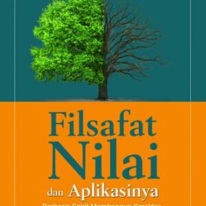 Filsafat Nilai dan Aplikasinya Berbasis Spirit Membangun Karakter-Asmoro Achmadi