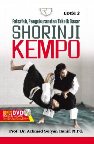 Falsafah, Pengukuran dan Teknik Dasar Shorinji Kempo – Achmad Sofyan Hanif