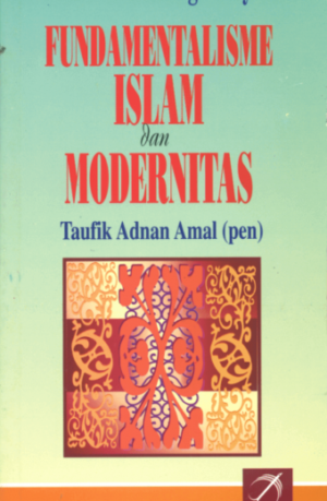 Fundamentalisme Islam dan Modernitas – William Montgomery Watt