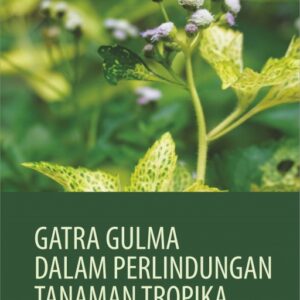 Gatra Gulma dalam Perlindungan Tanaman Tropika
