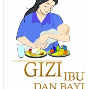 Gizi Ibu dan Bayi – Sandra Fikawati