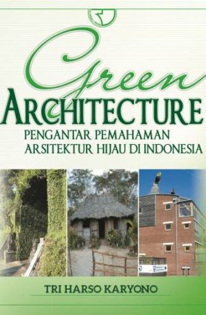 Green Architecture – Tri Harso Karyono