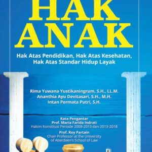 HAK ANAK: Hak atas Pendidikan, Hak atas Kesehatan, Hak atas Standar Hidup Layak – Rima Yuwana Yustik