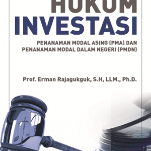 Hukum Investasi – Erman Rajagukguk