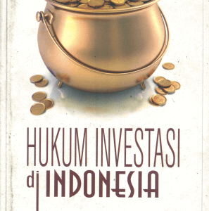 Hukum Investasi di Indonesia – Salim HS