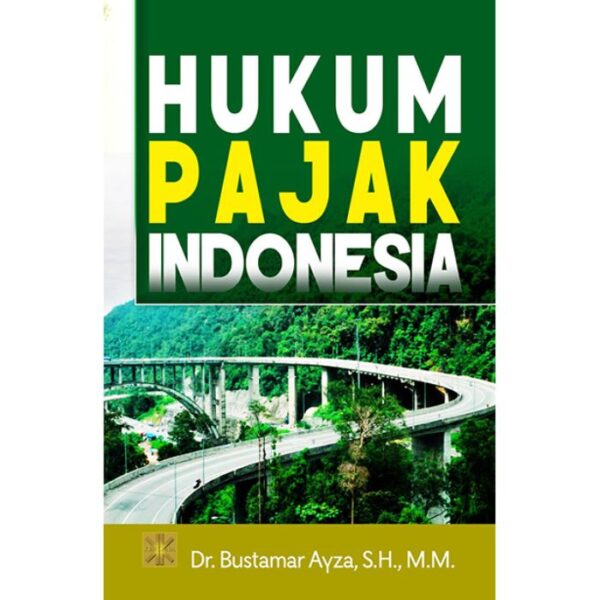 Hukum Pajak Indonesia - Bustamar Ayza