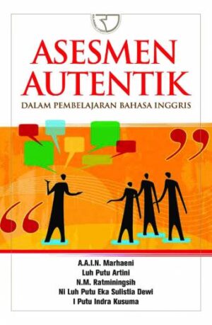 Asesmen Autantik Dalam Pembelajaran – Marhaeni