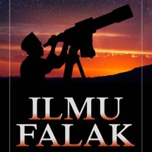 Ilmu Falak “Hisab Arah Kiblat, Waktu Solat, dan Awal Bulan Qamariyah” – Yusuf Somawinata