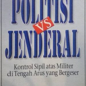 Politisi VS Jenderal – Michael C Desch